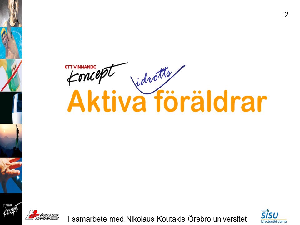I samarbete med Nikolaus Koutakis Örebro universitet 2
