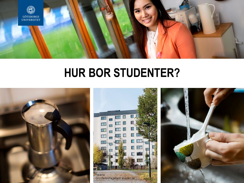 HUR BOR STUDENTER Heléne Grynfarb/imagebank.sweden.se