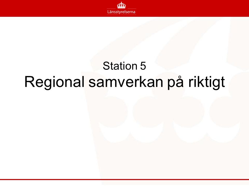 Station 5 Regional samverkan på riktigt