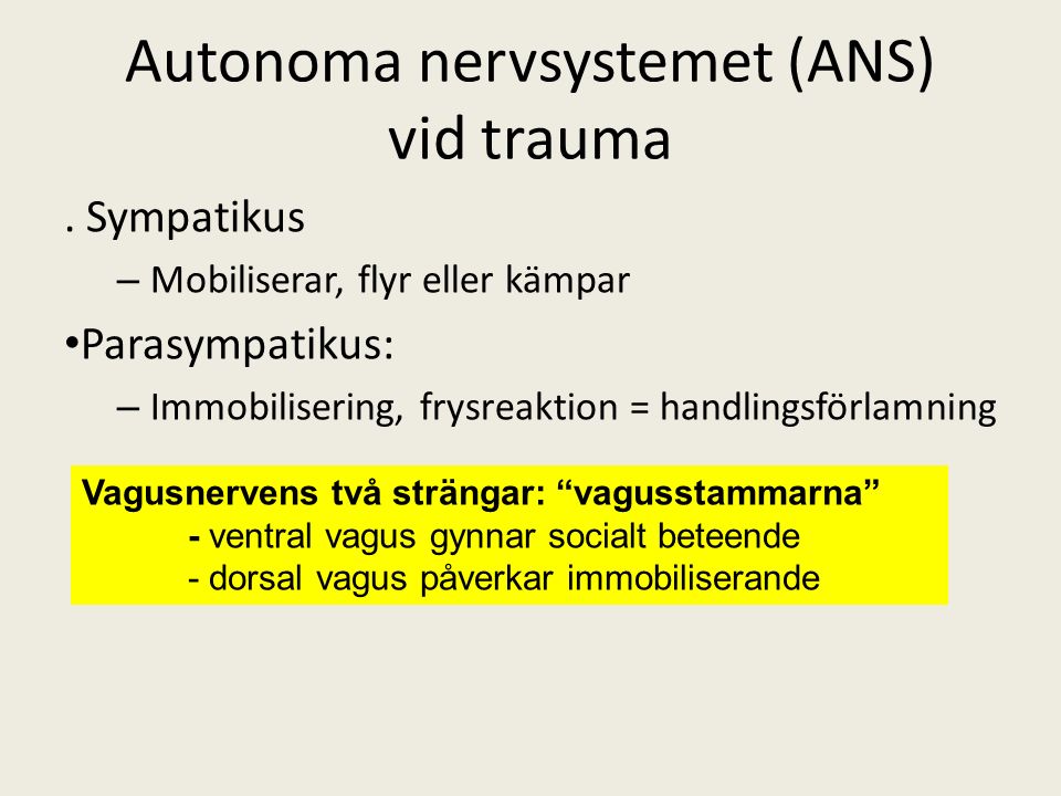 Autonoma nervsystemet (ANS) vid trauma.