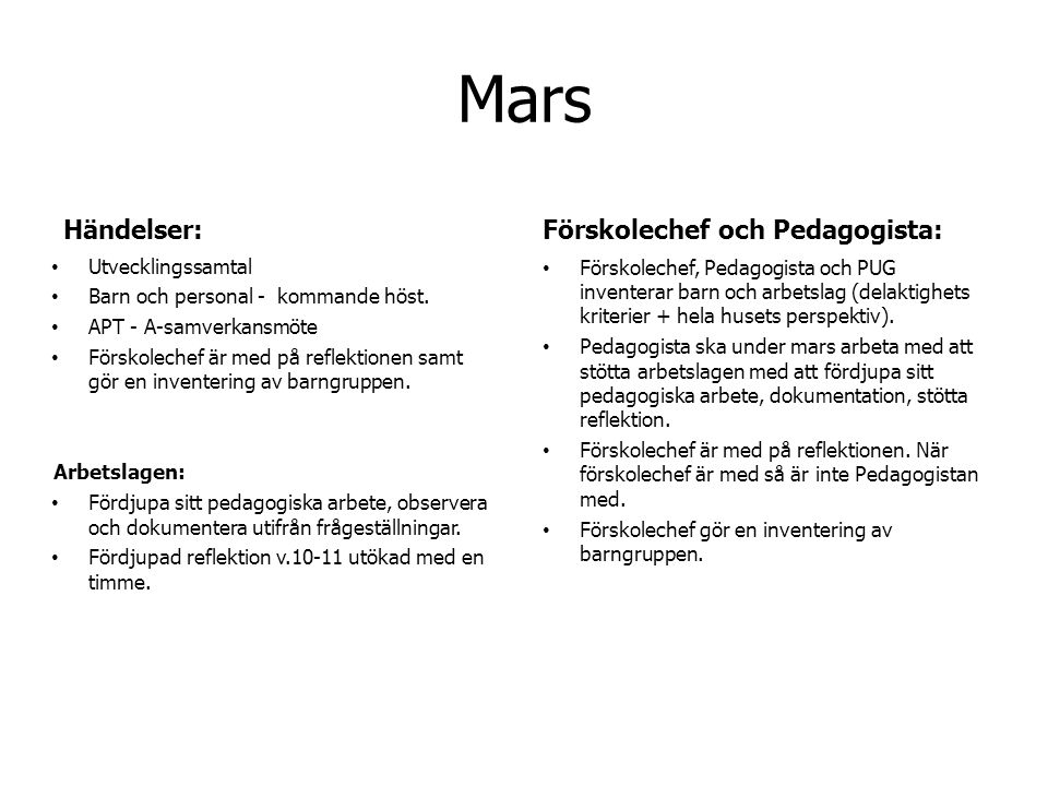 Mars Händelser: Utvecklingssamtal Barn och personal - kommande höst.