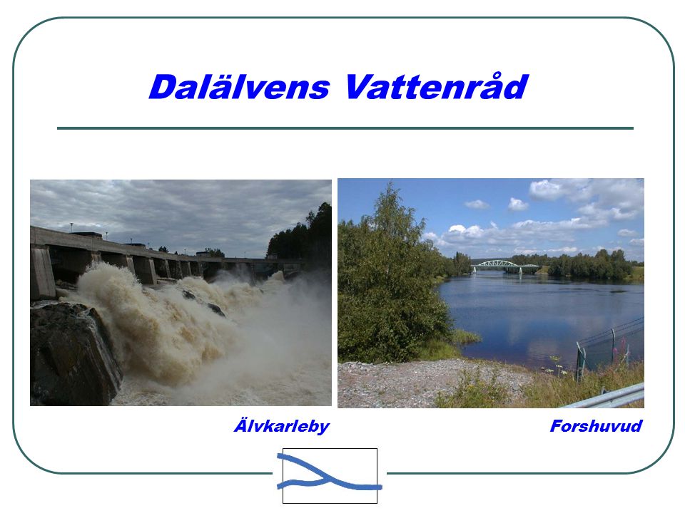 Älvkarleby Forshuvud Dalälvens Vattenråd