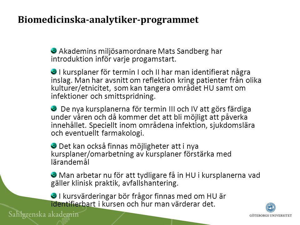 Biomedicinska-analytiker-programmet Akademins miljösamordnare Mats Sandberg har introduktion inför varje progamstart.