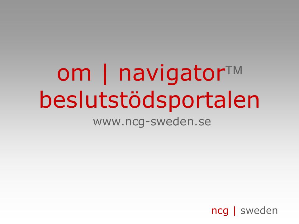 ncg | sweden om | navigator beslutstödsportalen