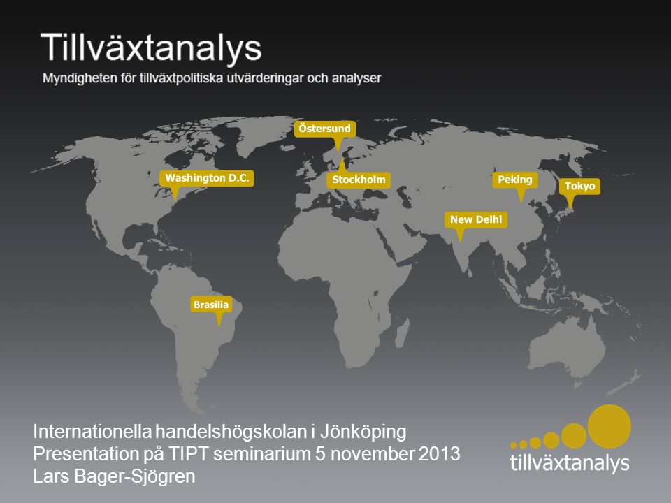 Internationella handelshögskolan i Jönköping Presentation på TIPT seminarium 5 november 2013 Lars Bager-Sjögren