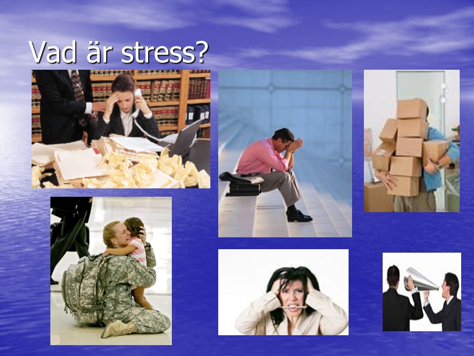 Vad är stress