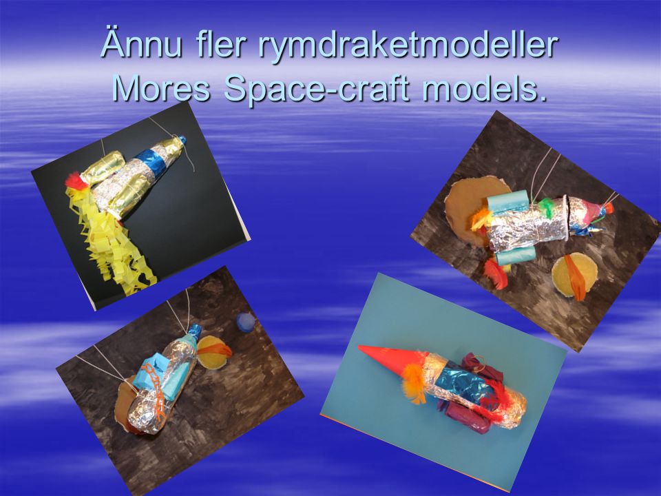 Ännu fler rymdraketmodeller Mores Space-craft models.