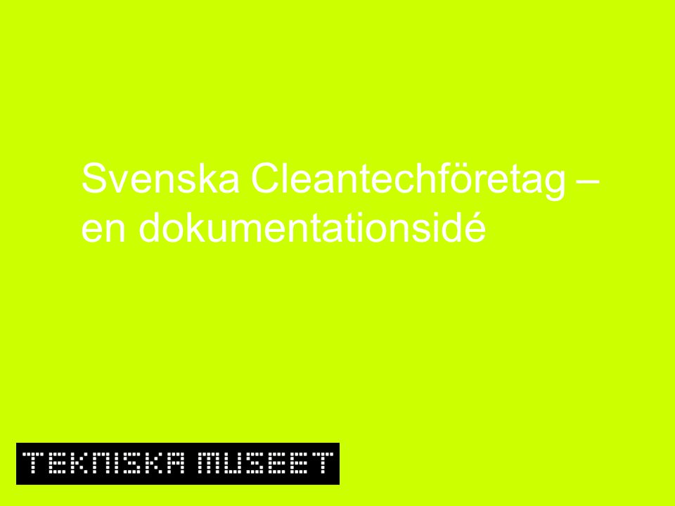 Svenska Cleantechföretag – en dokumentationsidé