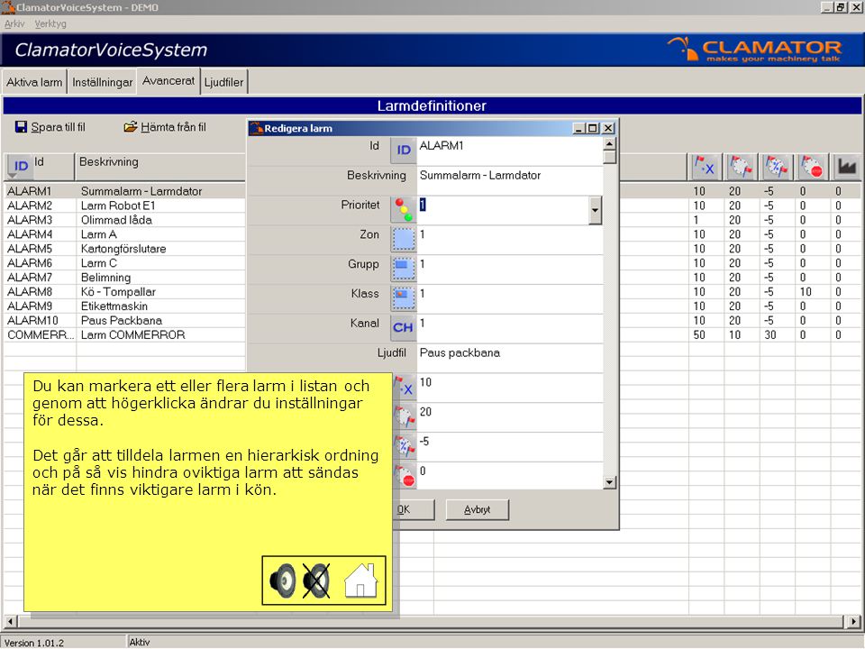 Med programvaran Clamator Admin installerad I en dator kan du skapa ljudfiler och ändra inställningar för varje larm i systemet.