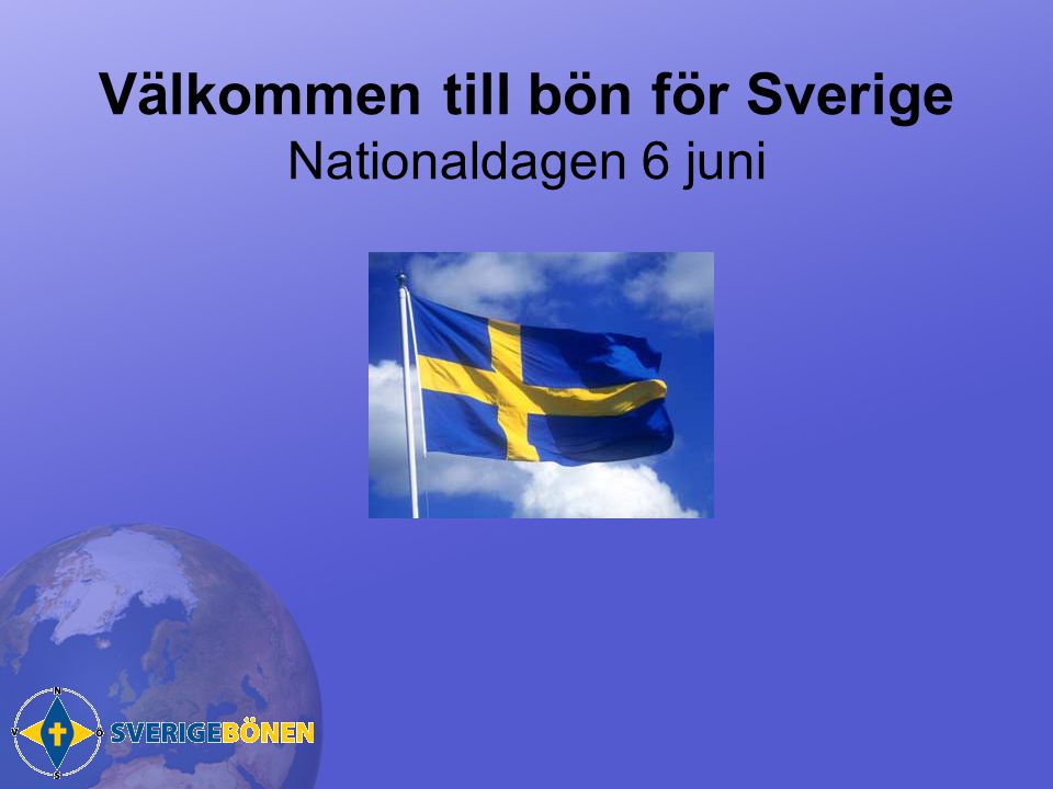 Välkommen till bön för Sverige Nationaldagen 6 juni