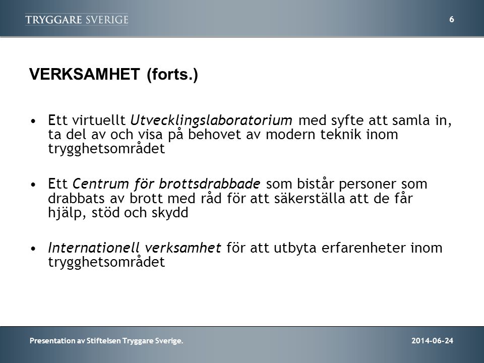 Presentation av Stiftelsen Tryggare Sverige.