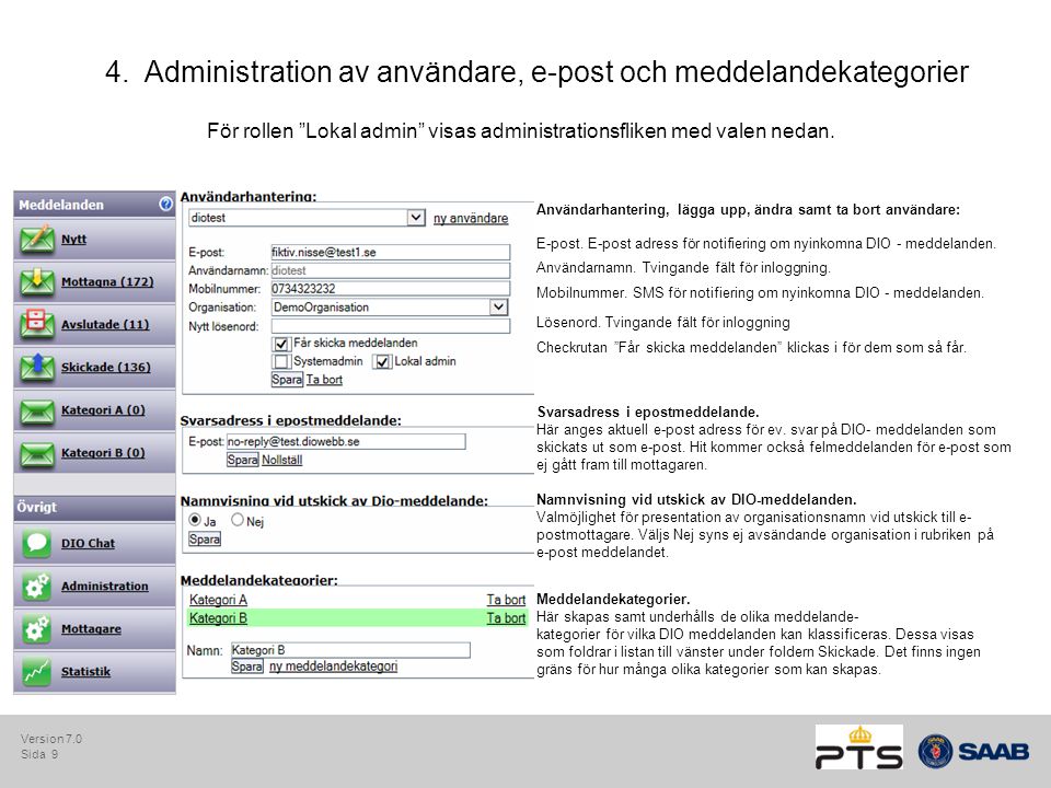 Sida 9 4.Administration av användare, e-post och meddelandekategorier För rollen Lokal admin visas administrationsfliken med valen nedan.