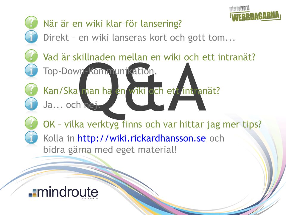 Q&A När är en wiki klar för lansering. Direkt – en wiki lanseras kort och gott tom...