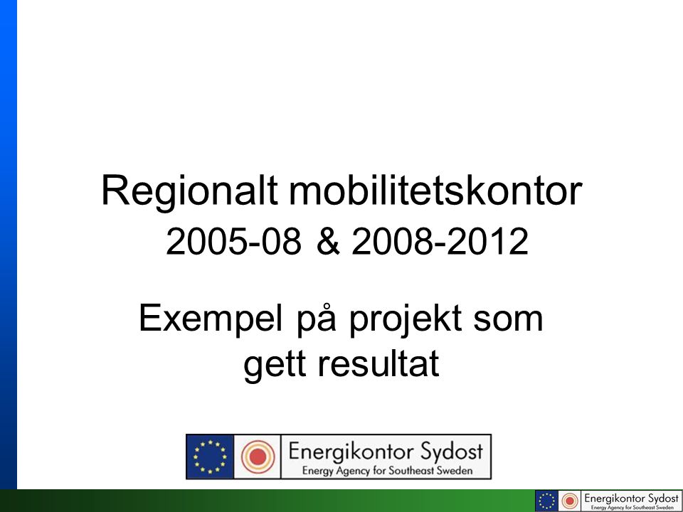 Regionalt mobilitetskontor & Exempel på projekt som gett resultat