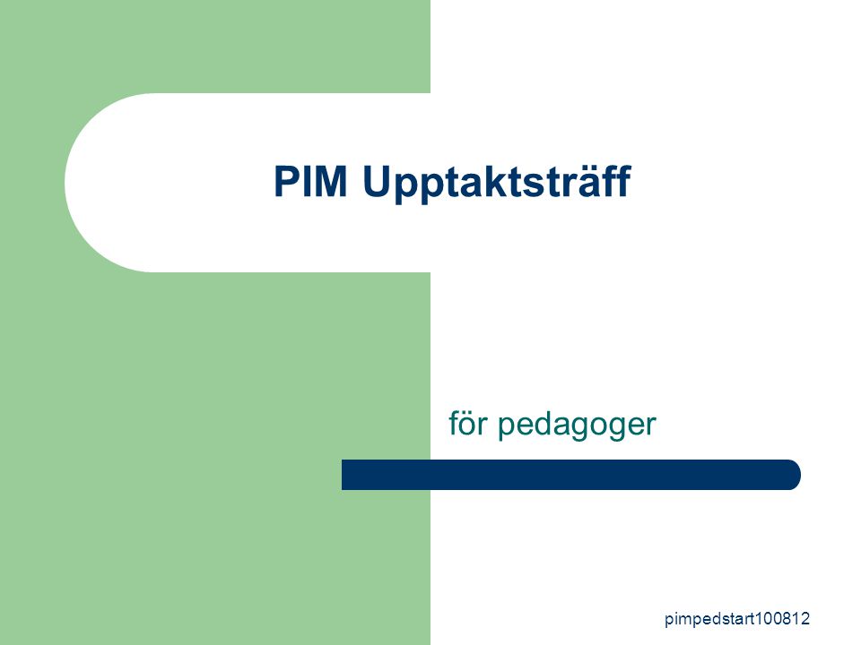 pimpedstart PIM Upptaktsträff för pedagoger