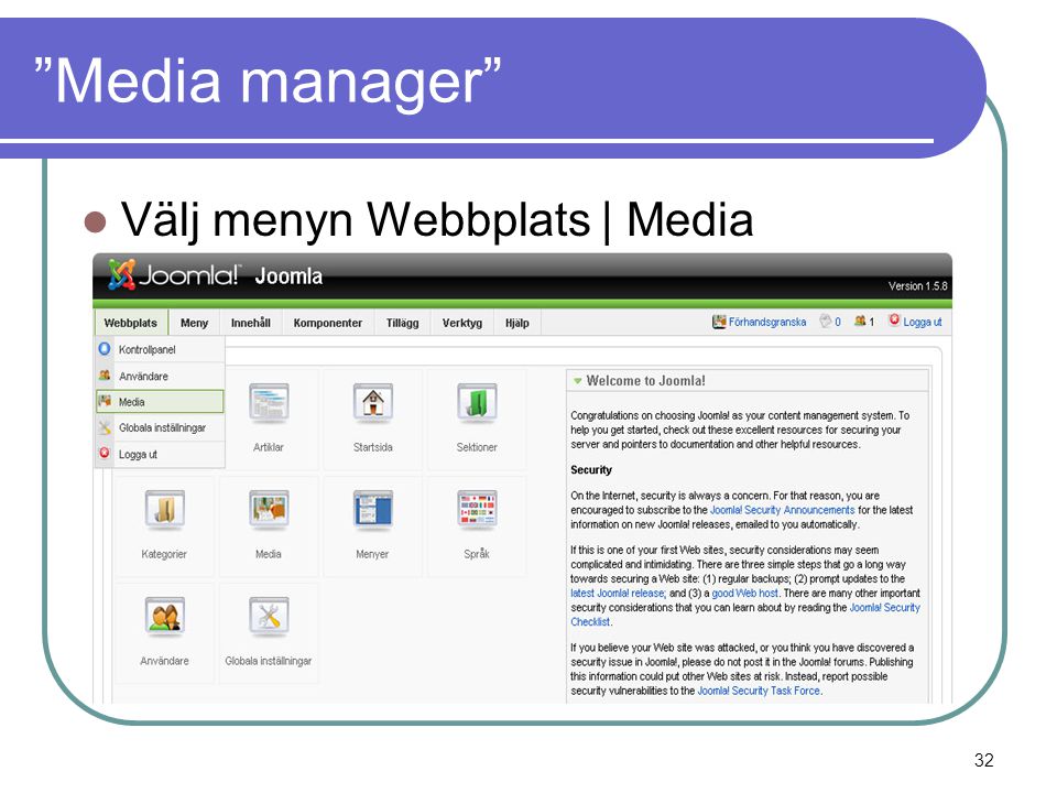 Media manager  Välj menyn Webbplats | Media 32