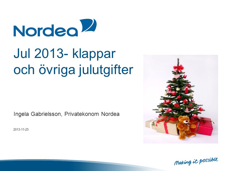 Jul klappar och övriga julutgifter Ingela Gabrielsson, Privatekonom Nordea