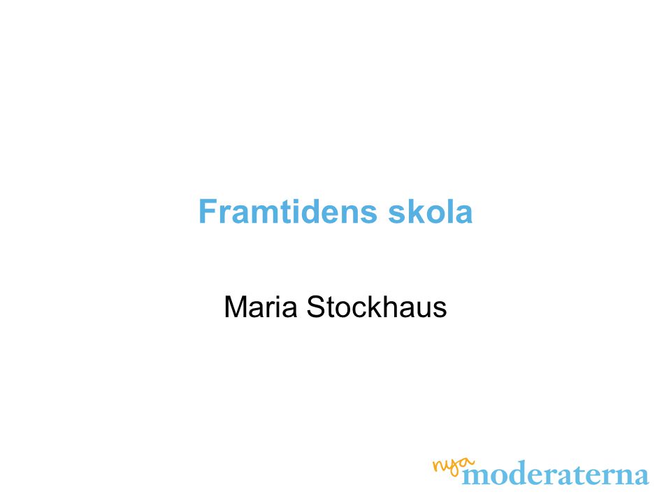 Framtidens skola Maria Stockhaus
