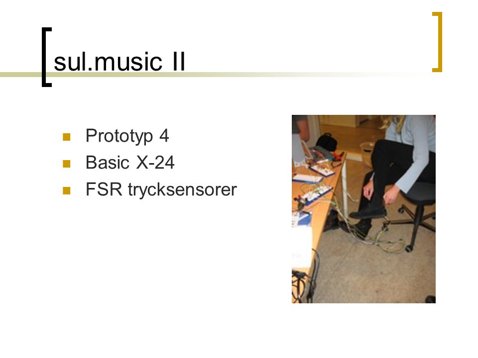 sul.music II  Prototyp 4  Basic X-24  FSR trycksensorer