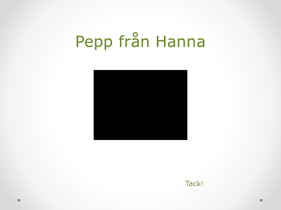 Pepp från Hanna Tack!