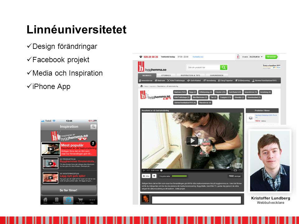 Linnéuniversitetet  Design förändringar  Facebook projekt  Media och Inspiration  iPhone App