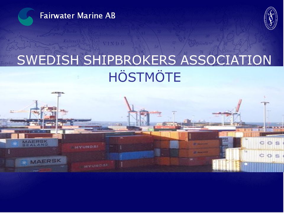 SWEDISH SHIPBROKERS ASSOCIATION HÖSTMÖTE