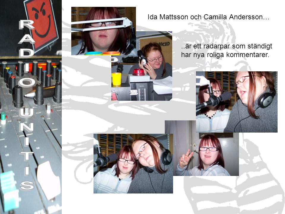 Ida Mattsson och Camilla Andersson…..är ett radarpar som ständigt har nya roliga kommentarer.