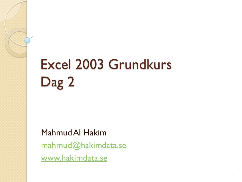 Excel 2003 Grundkurs Dag 2 Mahmud Al Hakim   1