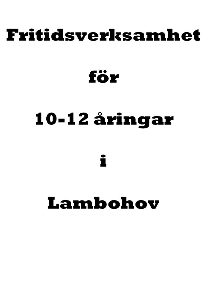 21:an Fritidsverksamhet för åringar i Lambohov