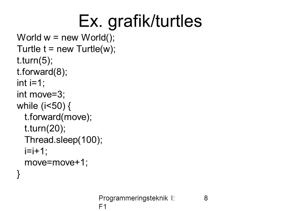 Programmeringsteknik I: F1 8 Ex.