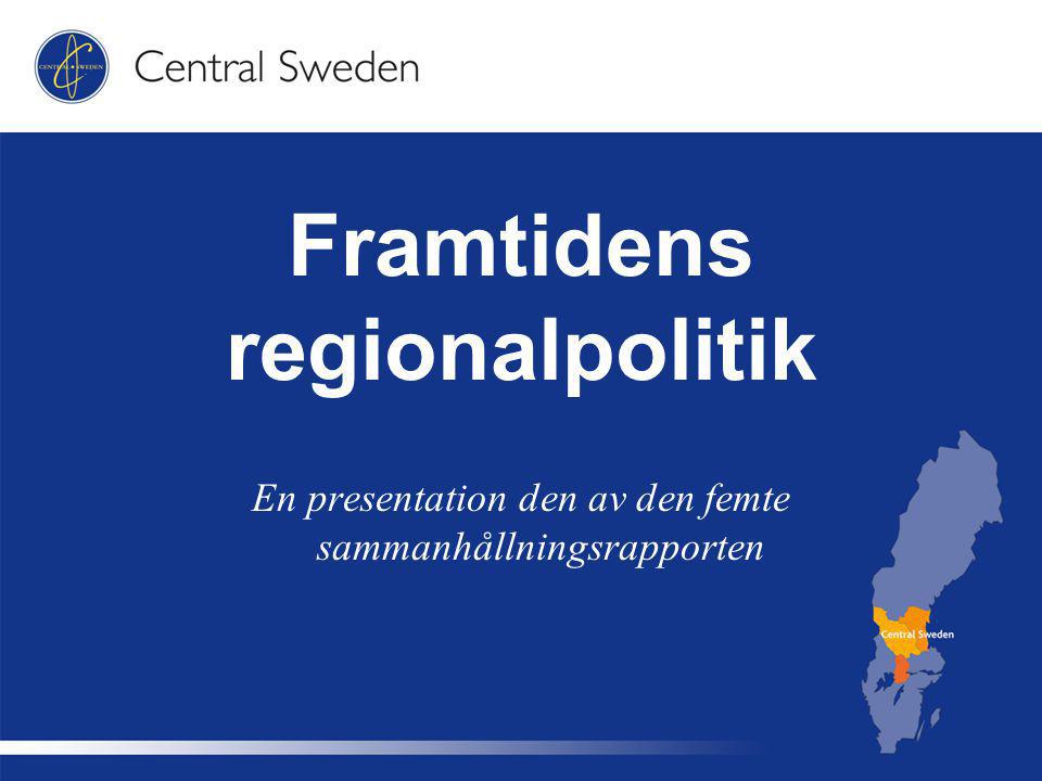 Framtidens regionalpolitik En presentation den av den femte sammanhållningsrapporten