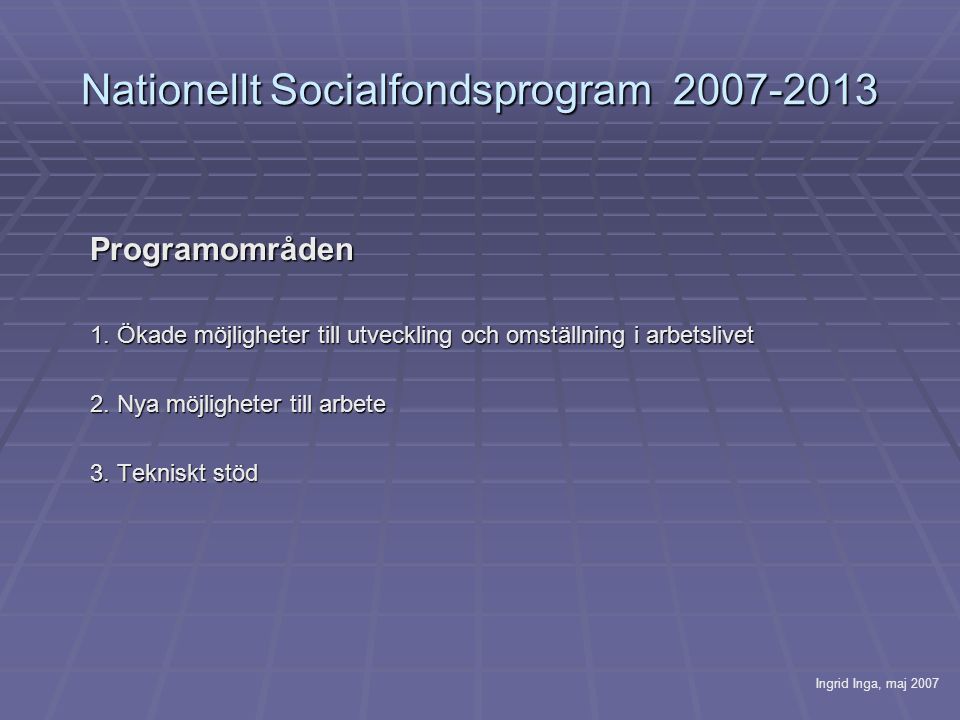 Nationellt Socialfondsprogram Programområden 1.
