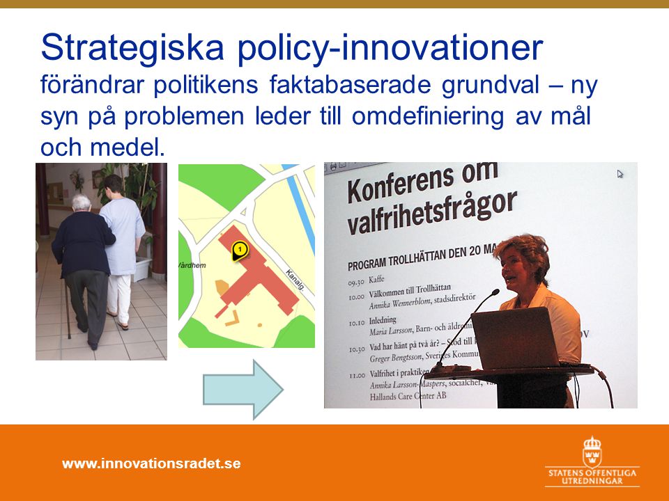 Strategiska policy-innovationer förändrar politikens faktabaserade grundval – ny syn på problemen leder till omdefiniering av mål och medel.