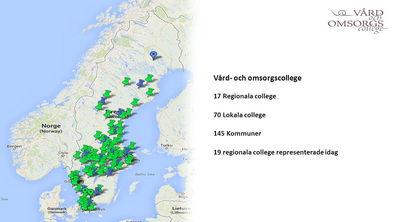 Vård- och omsorgscollege 17 Regionala college 70 Lokala college 145 Kommuner 19 regionala college representerade idag