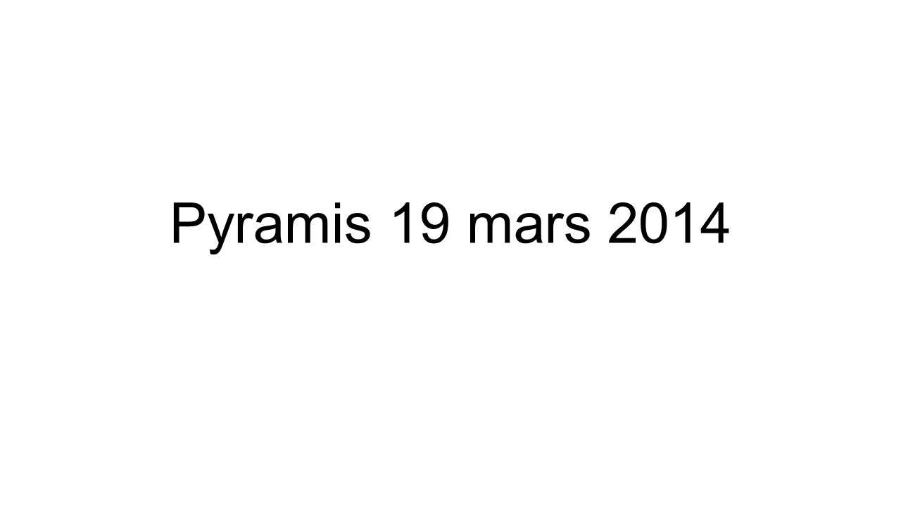 Pyramis 19 mars 2014