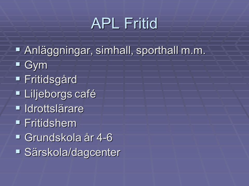 APL Fritid  Anläggningar, simhall, sporthall m.m.