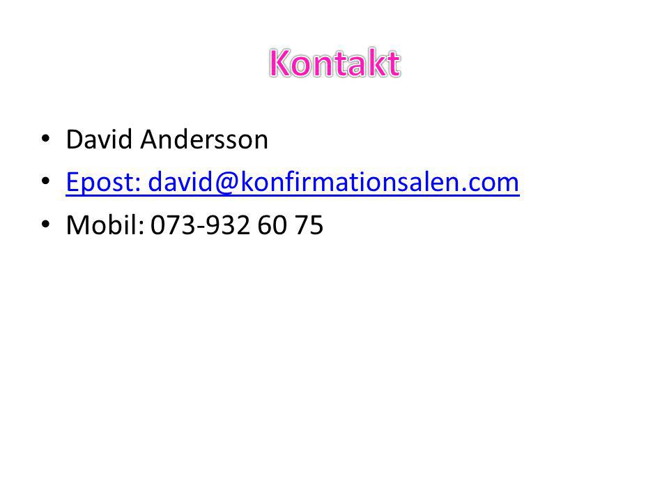 • David Andersson • Epost: Epost: • Mobil: