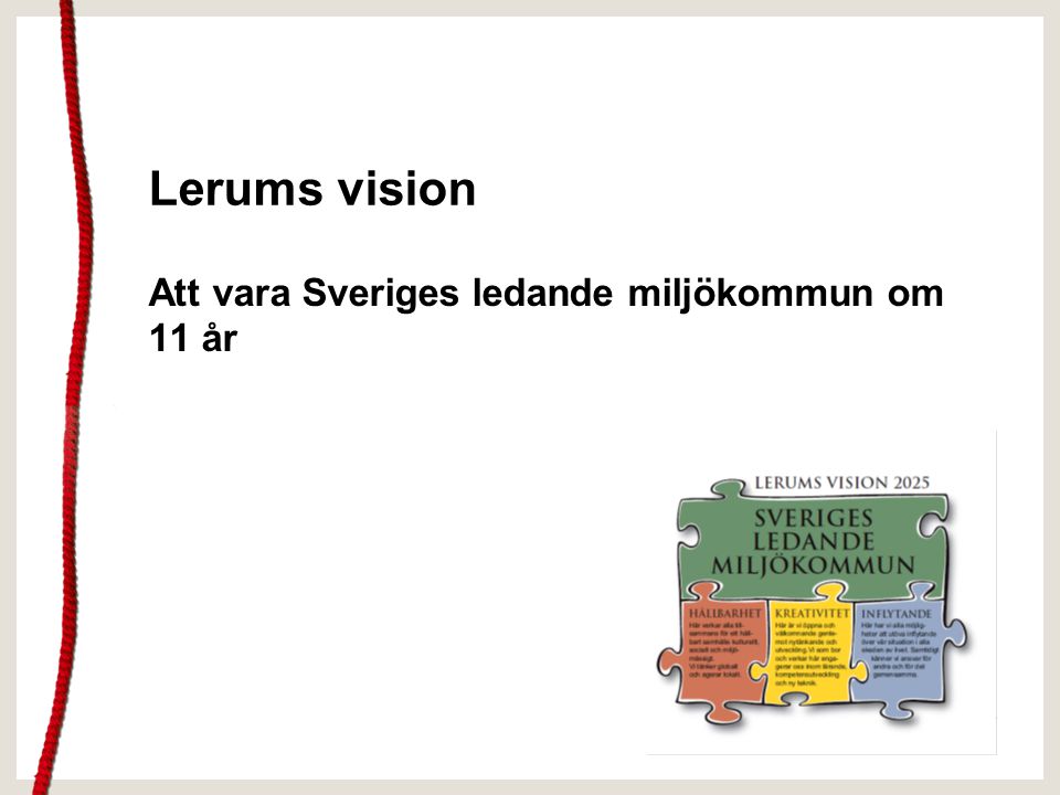 Lerums vision Att vara Sveriges ledande miljökommun om 11 år