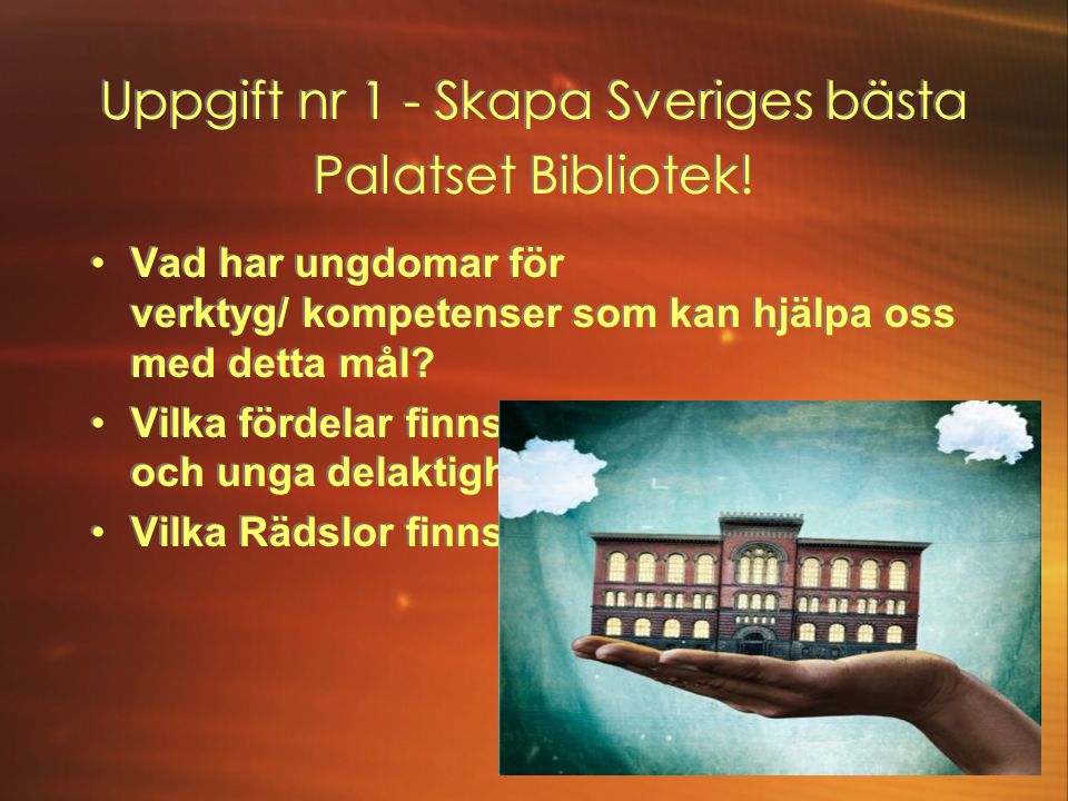 Uppgift nr 1 - Skapa Sveriges bästa Palatset Bibliotek.