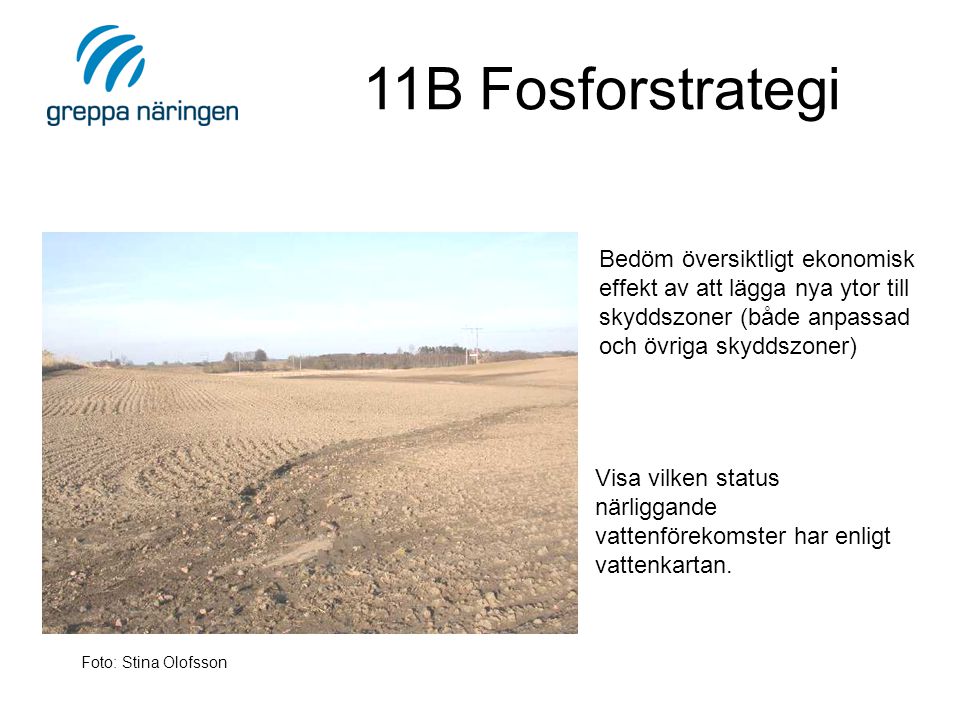 11B Fosforstrategi Visa vilken status närliggande vattenförekomster har enligt vattenkartan.