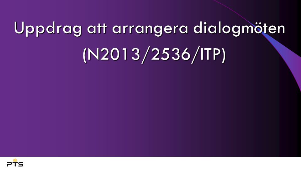 Uppdrag att arrangera dialogmöten (N2013/2536/ITP)