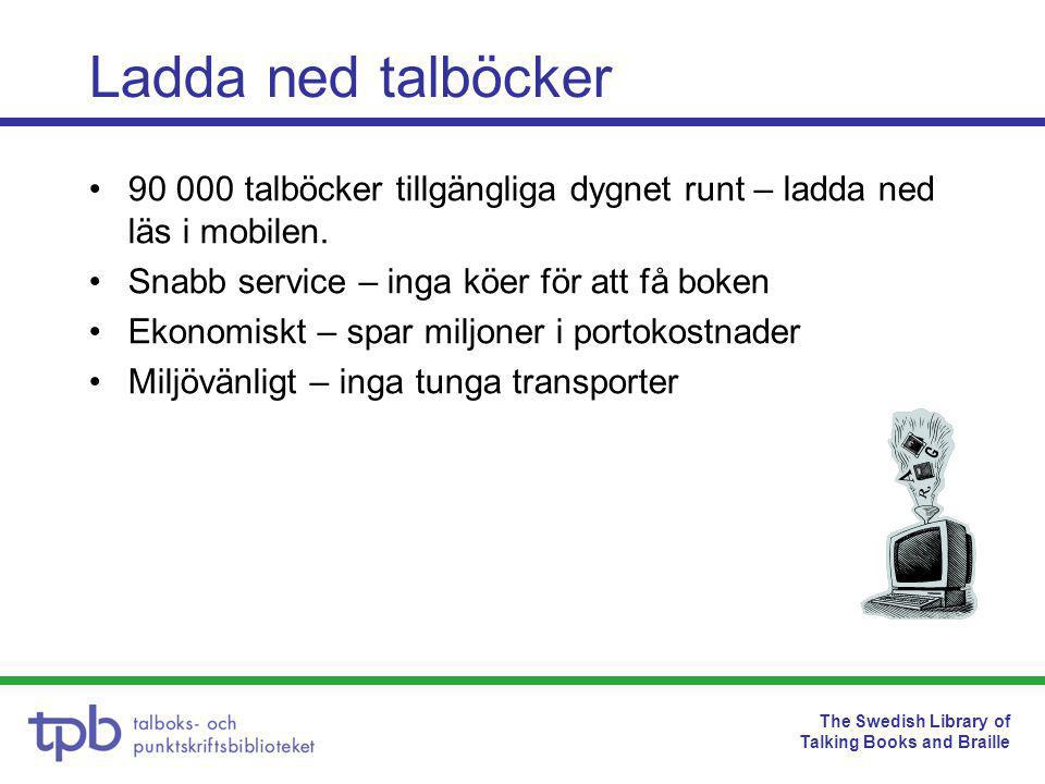 The Swedish Library of Talking Books and Braille Ladda ned talböcker • talböcker tillgängliga dygnet runt – ladda ned läs i mobilen.