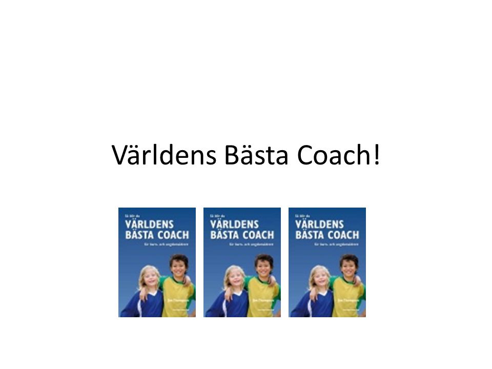 Världens Bästa Coach!