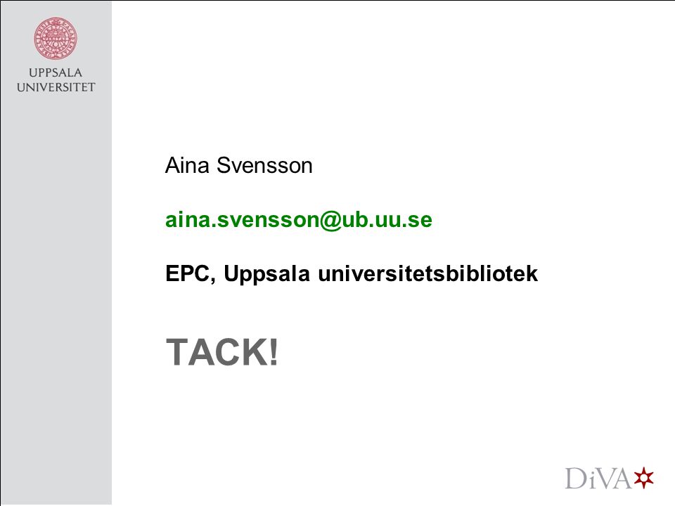 TACK! Aina Svensson EPC, Uppsala universitetsbibliotek