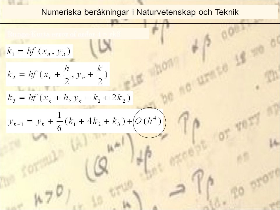 Runge-Kutta error of order 4 > rk3 Numeriska beräkningar i Naturvetenskap och Teknik