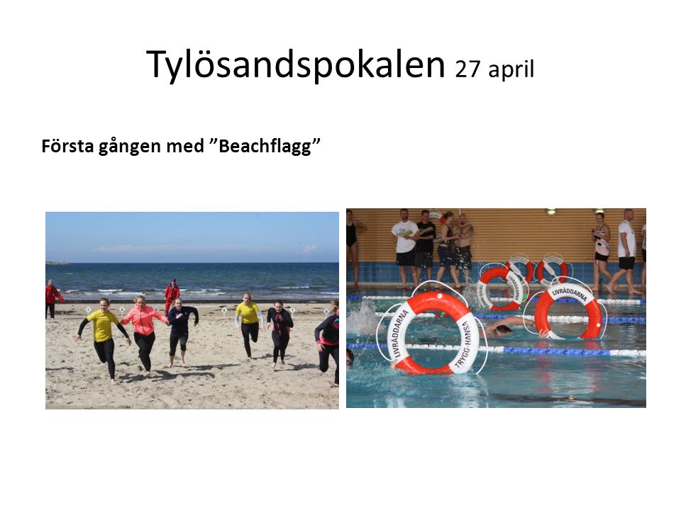 Tylösandspokalen 27 april Första gången med Beachflagg