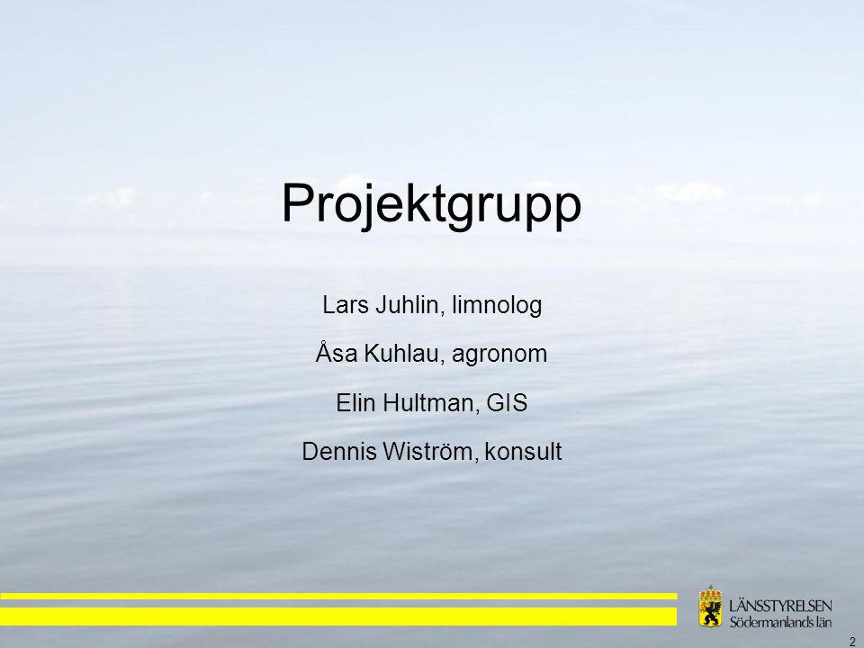 2 Projektgrupp Lars Juhlin, limnolog Åsa Kuhlau, agronom Elin Hultman, GIS Dennis Wiström, konsult