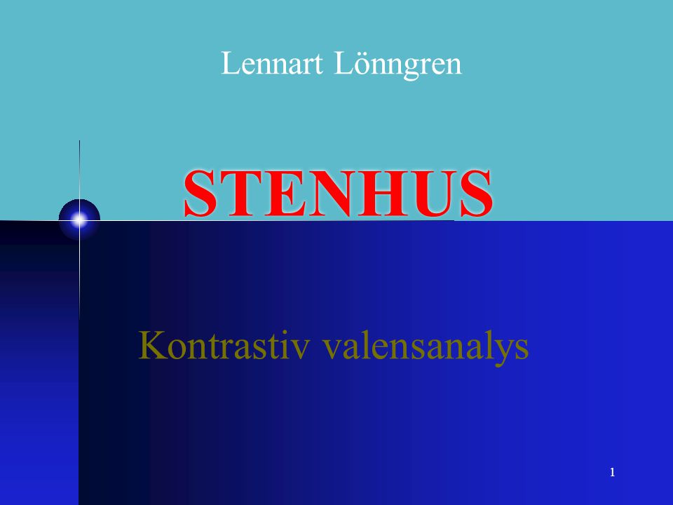 1 STENHUS Kontrastiv valensanalys Lennart Lönngren
