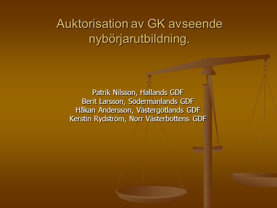 Auktorisation av GK avseende nybörjarutbildning.