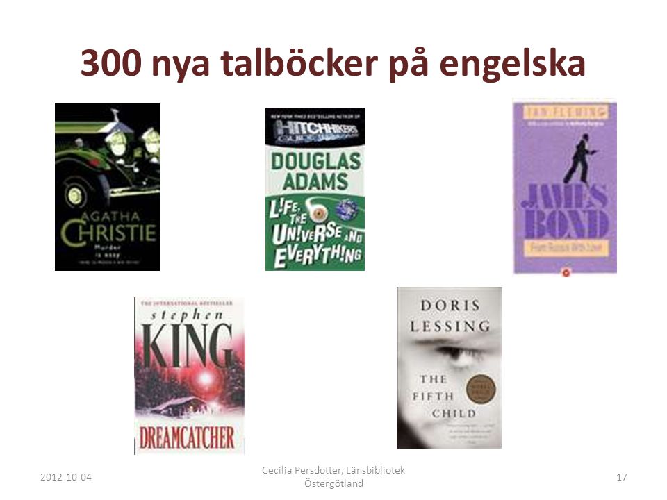 300 nya talböcker på engelska Cecilia Persdotter, Länsbibliotek Östergötland 17